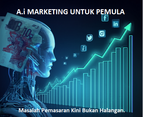 A.i MARKETING (Dari Zero Ke RM5,000 Sehari)